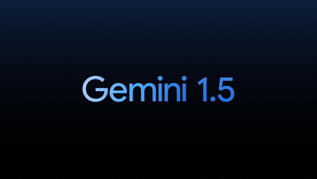 Gemini 1.5-谷歌发布的新一代AI大模型