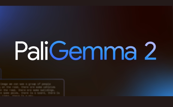 PaliGemma 2:Google 推出的新一代AI视觉语言模型