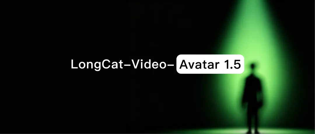 LongCat-Video-Avatar 1.5