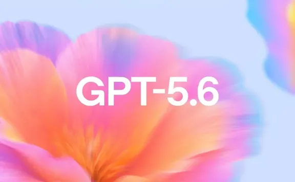 GPT-5.6：OpenAI 推出的新一代旗舰系列模型