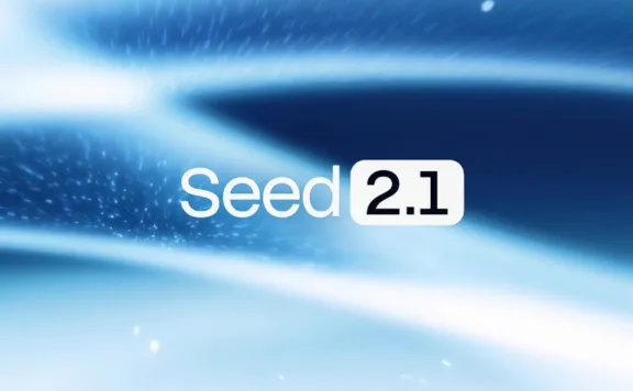 Seed2.1 - 字节面向生产力场景的多模态 Agent 模型，视觉与视频理解突出