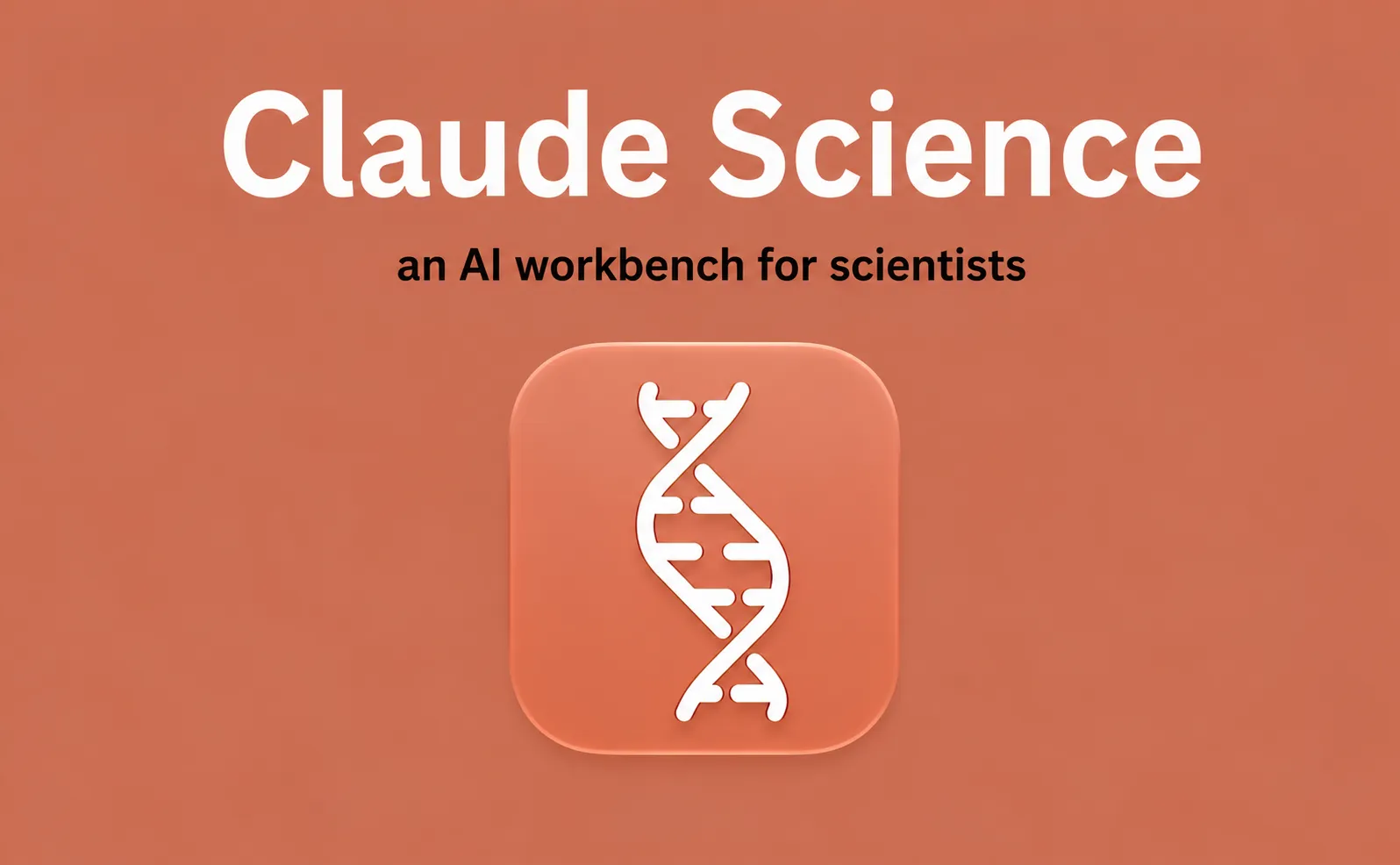 Claude Science - Anthropic推出的面向科研人员的AI工作台