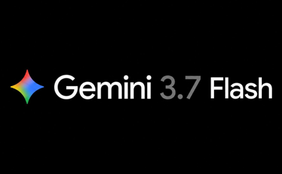 Gemini 3.7 Flash - Google 推出的高效 Coding 与 Agent 模型